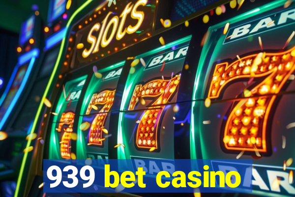 939 bet casino